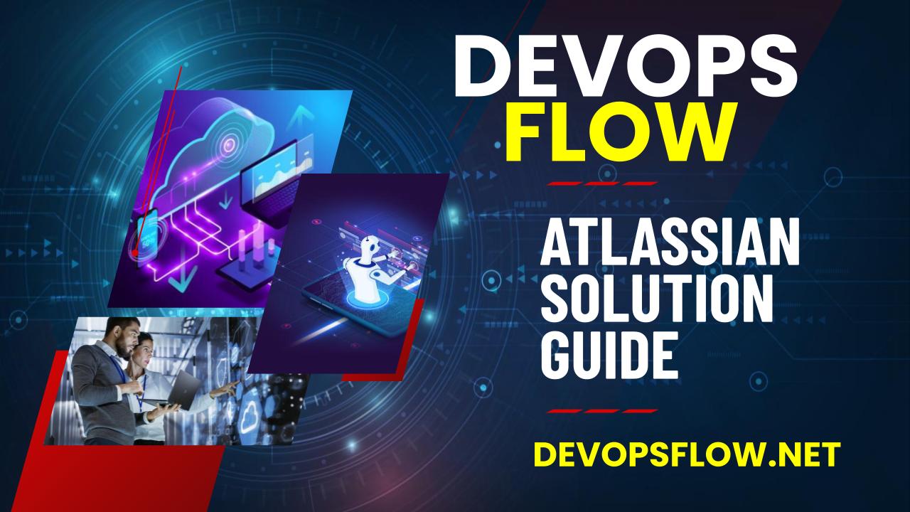 Atlassian DevOps Solutions - DevopsFlow.net