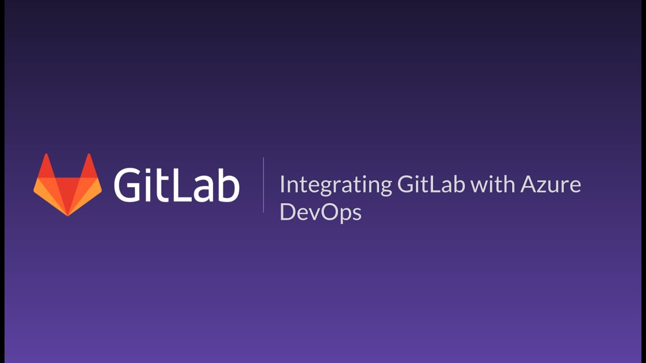 Integrating Azure DevOps SCM and GitLab - DevopsFlow.net